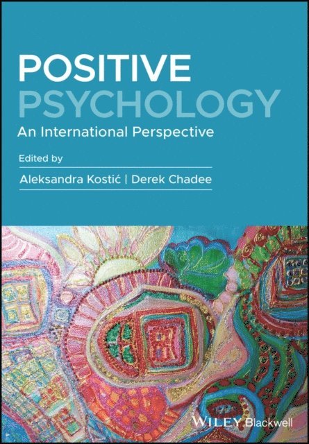Derek Chadee, Aleksandra Kostic - Positive Psychology, E-bok
