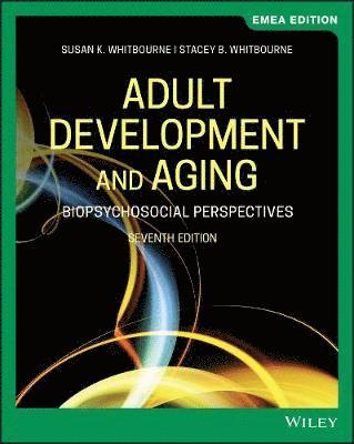 Adult Development and Aging av Susan K Whitbourne, Stacey B Whitbourne, Susan K Whitbourne, Stacey B Whitbourne