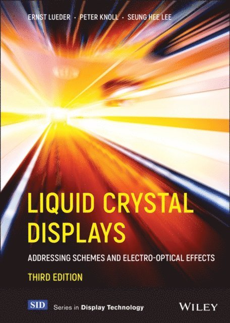 Seung Hee Lee, Peter Knoll, Ernst Lueder - Liquid Crystal Displays, E-bok