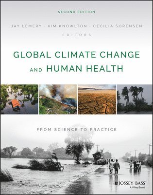 Jay Lemery, Kim Knowlton, Cecilia Sorensen - Global Climate Change and Human Health, Häftad. Tillgänglighet: Lägg i varukorg