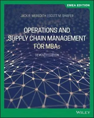 Jack R. Meredith, Scott M. Shafer - Operations and Supply Chain Management for MBAs, EMEA Edition, Häftad. Tillgänglighet: Lägg i varukorg