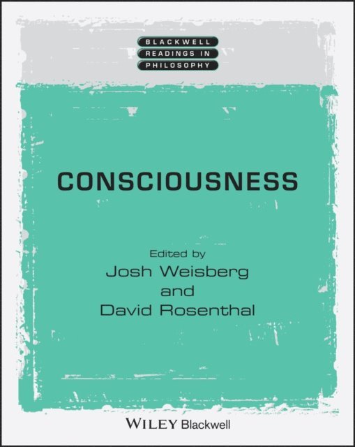 David Rosenthal, Josh Weisberg - Consciousness, E-bok