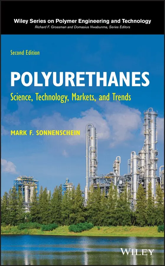 Mark F. Sonnenschein - Polyurethanes – Science, Technology, Markets, and Trends, Second Edition. Tillgänglighet: Tillfälligt slut