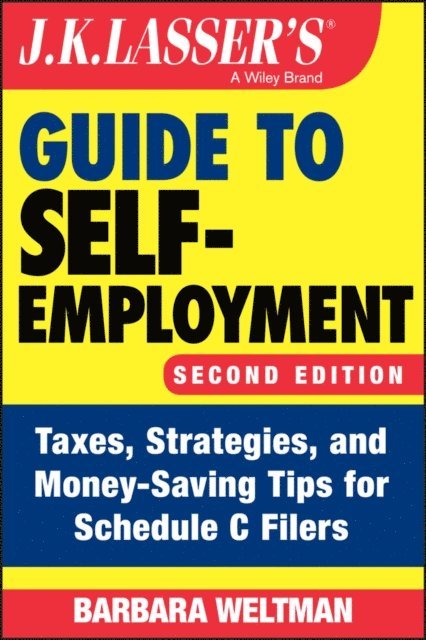 Barbara Weltman - J.K. Lasser's Guide to Self-Employment, E-bok