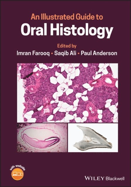 Paul Anderson, Saqib Ali, Imran Farooq - Illustrated Guide to Oral Histology, E-bok