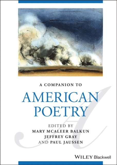 Paul Jaussen, Jeffrey Gray, Mary McAleer Balkun - Companion to American Poetry, E-bok