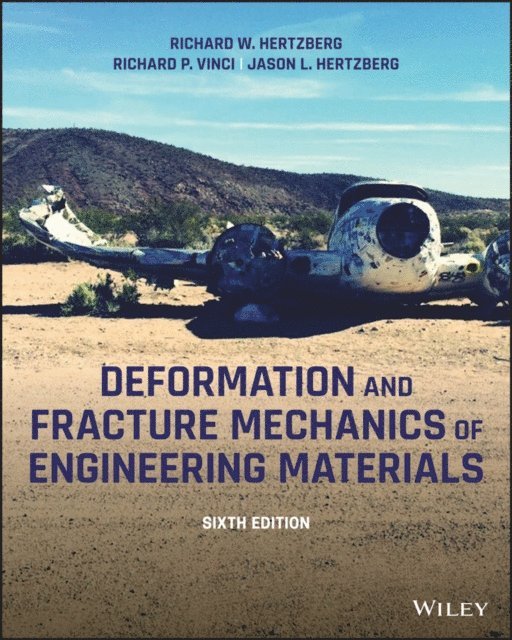 Jason L. Hertzberg, Richard P. Vinci, Richard W. Hertzberg - Deformation and Fracture Mechanics of Engineering Materials, E-bok