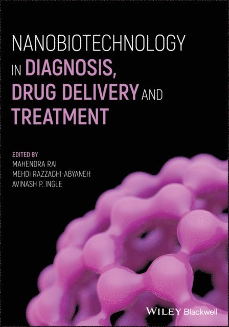 Avinash P. Ingle, Mehdi Razzaghi-Abyaneh, Mahendra Rai - Nanobiotechnology in Diagnosis, Drug Delivery and Treatment, E-bok