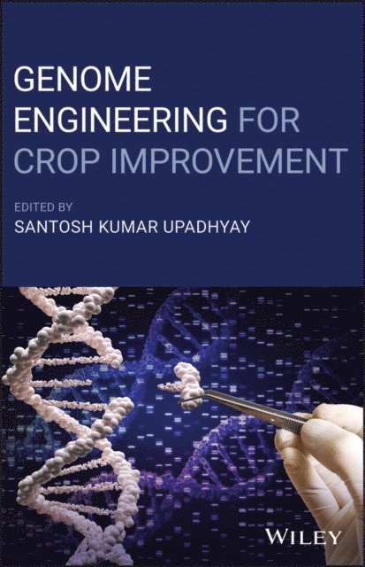 Santosh Kumar Upadhyay - Genome Engineering for Crop Improvement, E-bok