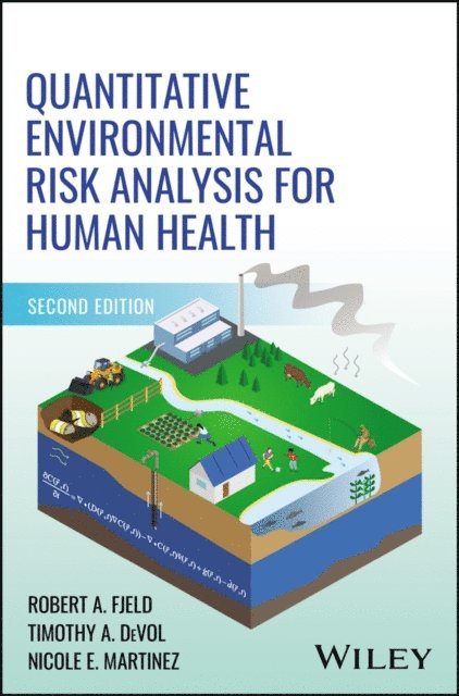 Nicole E. Martinez, Timothy A. DeVol, Robert A. Fjeld - Quantitative Environmental Risk Analysis for Human Health, E-bok. Tillgänglighet: Lägg i varukorg