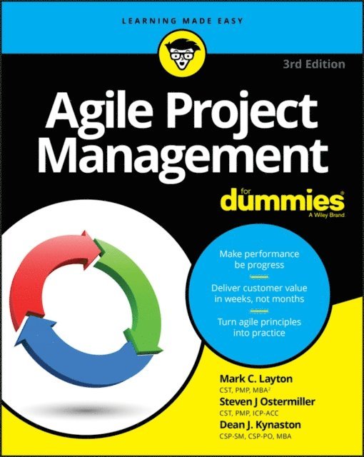 Dean J. Kynaston, Steven J. Ostermiller, Mark C. Layton - Agile Project Management For Dummies, E-bok