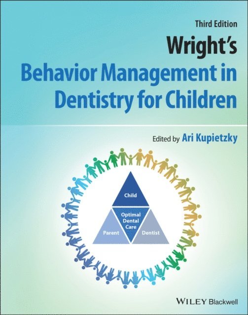 Ari Kupietzky - Wright's Behavior Management in Dentistry for Children, E-bok