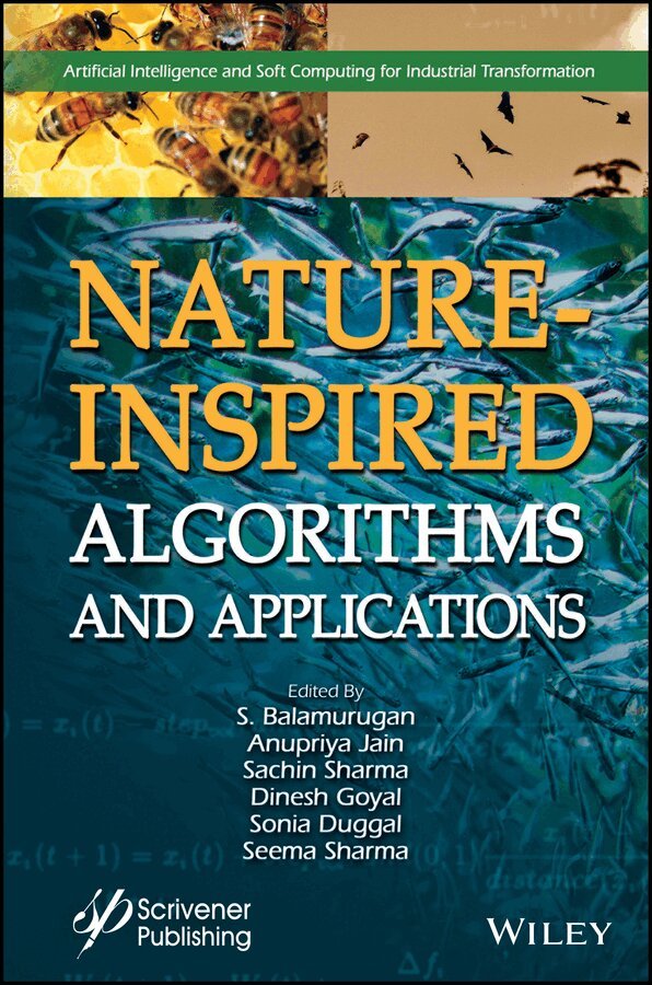 S. Balamurugan, Anupriya Jain, Sachin Sharma, Dinesh Goyal, Sonia Duggal, Seema Sharma - Nature–Inspired Algorithms and Applications. Tillgänglighet: Tillfälligt slut