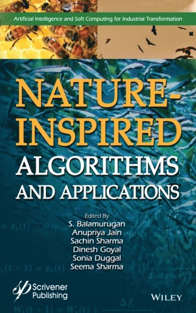 Seema Sharma, Sonia Duggal, Dinesh Goyal, Sachin Sharma, Anupriya Jain, S. Balamurugan - Nature-Inspired Algorithms and Applications, E-bok