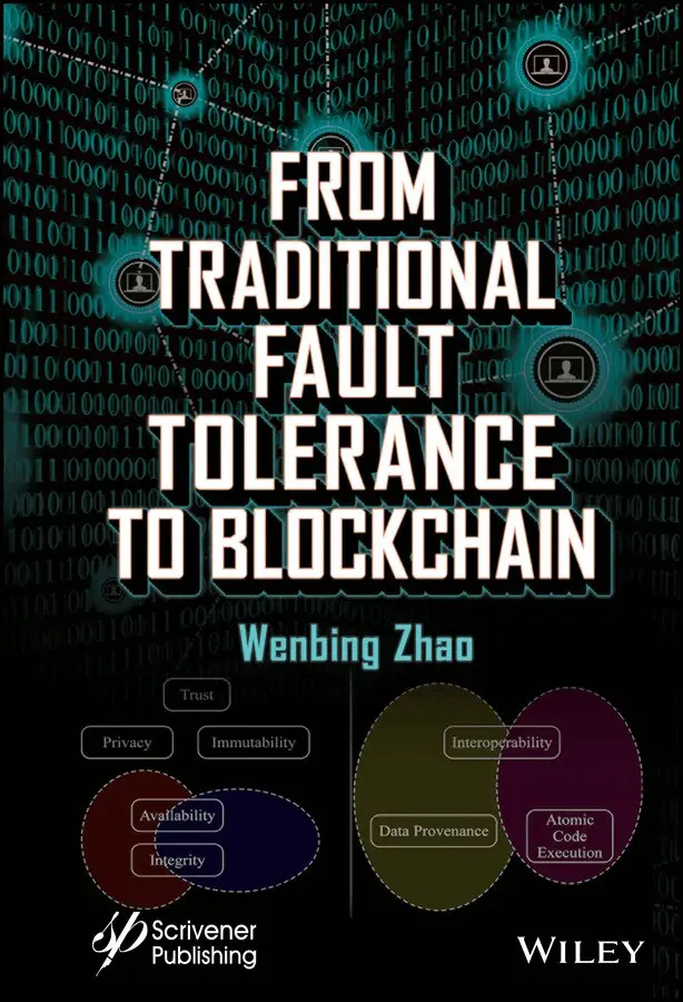 Wenbing Zhao - From Traditional Fault Tolerance to Blockchain. Tillgänglighet: Tillfälligt slut