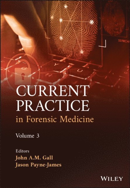 Jason Payne-James, John A. M. Gall - Current Practice in Forensic Medicine, Volume 3, E-bok
