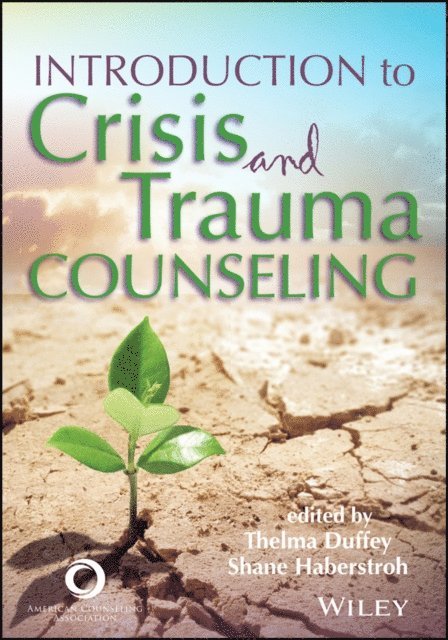 Shane Haberstroh, Thelma Duffey - Introduction to Crisis and Trauma Counseling, E-bok