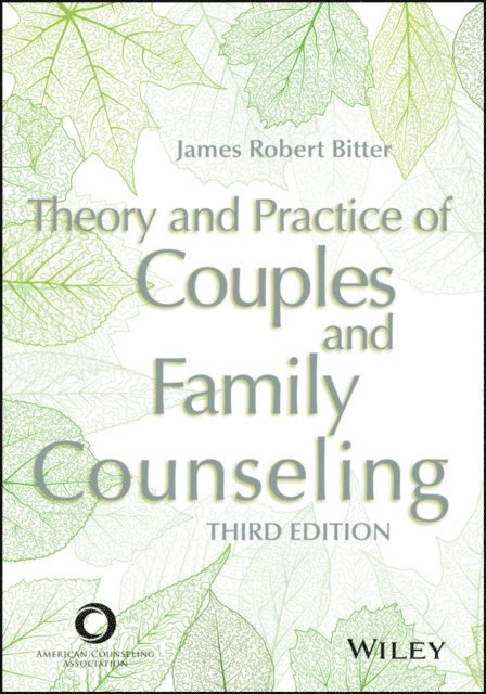 James Robert Bitter - Theory and Practice of Couples and Family Counseling, E-bok