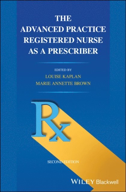 Marie Annette Brown, Louise Kaplan - Advanced Practice Registered Nurse as a Prescriber, E-bok