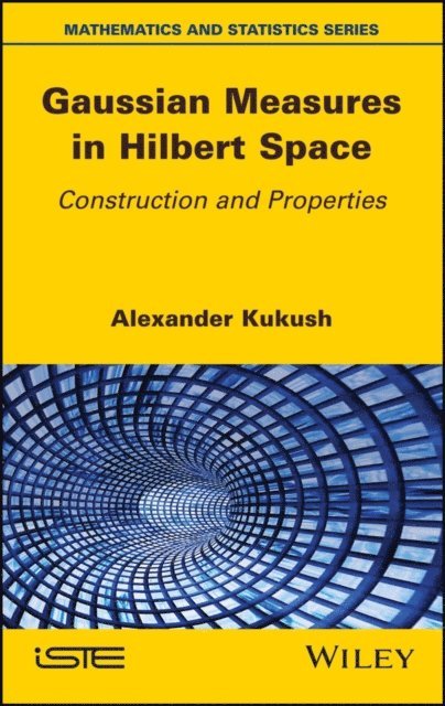 Alexander Kukush - Gaussian Measures in Hilbert Space, E-bok