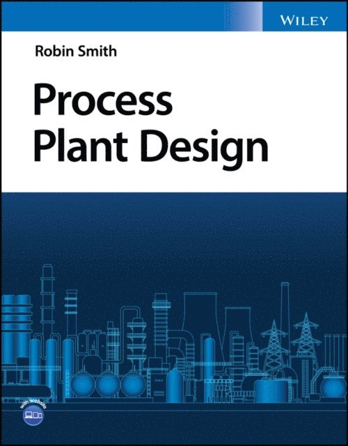 Robin Smith - Process Plant Design, E-bok
