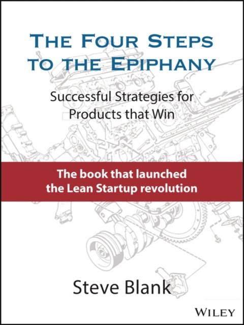 Steve Blank - Four Steps to the Epiphany, E-bok