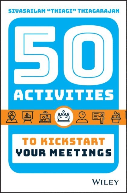 Sivasailam Thiagarajan - 50 Activities to Kickstart Your Meetings, E-bok