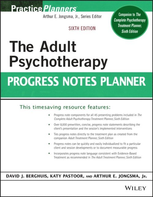 David J. Berghuis, Katy Pastoor, Jr. Arthur E. Jongsma - Adult Psychotherapy Progress Notes Planner, E-bok