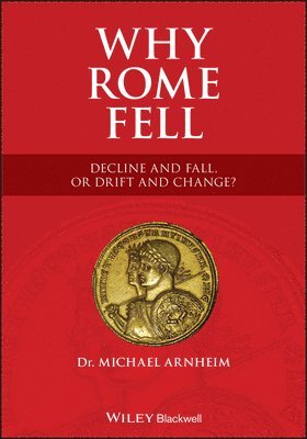 Michael Arnheim - Why Rome Fell, Häftad. Tillgänglighet: Lägg i varukorg