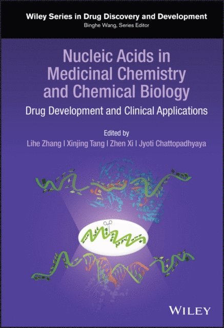 Jyoti Chattopadhyaya, Zhen Xi, Xinjing Tang, Lihe Zhang - Nucleic Acids in Medicinal Chemistry and Chemical Biology, E-bok