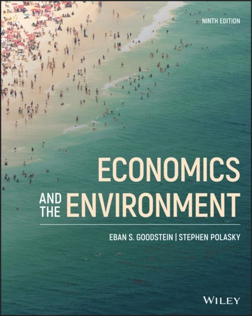 Stephen Polasky, Eban S. Goodstein - Economics and the Environment, E-bok