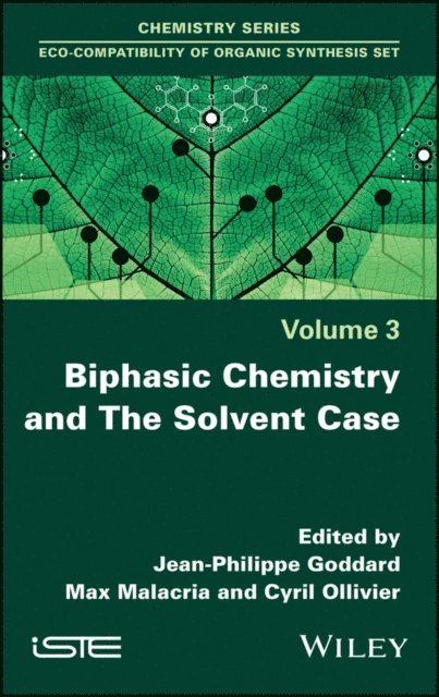 Cyril Ollivier, Max Malacria, Jean-Philippe Goddard - Biphasic Chemistry and The Solvent Case, E-bok