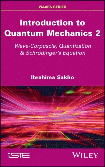 Ibrahima Sakho - Introduction to Quantum Mechanics 2, E-bok. Tillgänglighet: Lägg i varukorg