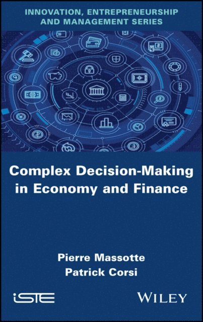 Patrick Corsi, Pierre Massotte - Complex Decision-Making in Economy and Finance, E-bok