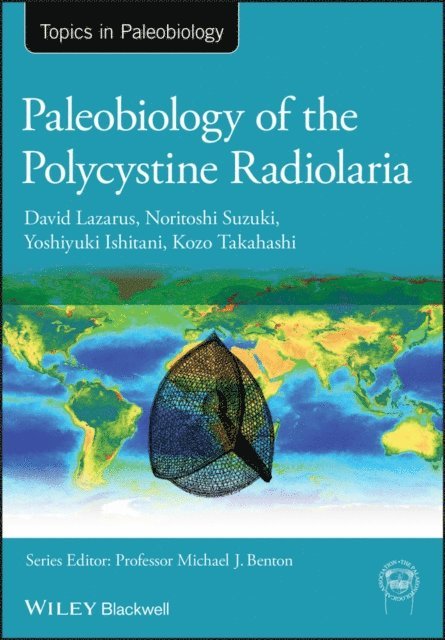 Kozo Takahashi, Yoshiyuki Ishitani, Noritoshi Suzuki, David Lazarus - Paleobiology of the Polycystine Radiolaria, E-bok