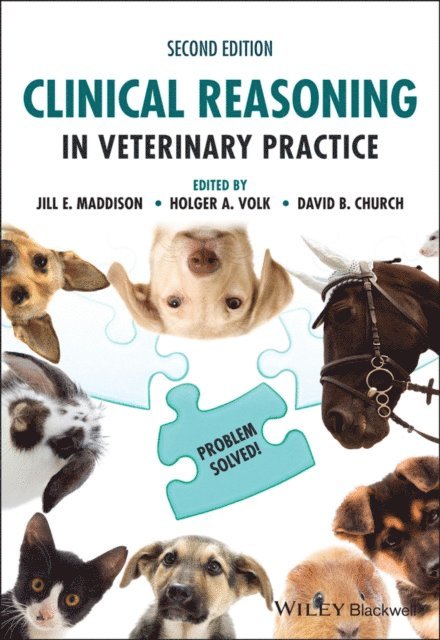 David B. Church, Holger A. Volk, Jill E. Maddison - Clinical Reasoning in Veterinary Practice, E-bok