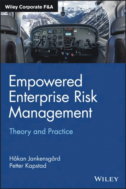 Petter Kapstad, Hakan Jankensgard - Empowered Enterprise Risk Management, E-bok