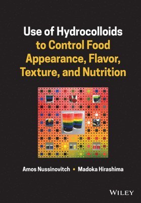 Amos Nussinovitch, Madoka Hirashima - Use of Hydrocolloids to Control Food Appearance, Flavor, Texture, and Nutrition, Inbunden. Tillgänglighet: Lägg i varukorg