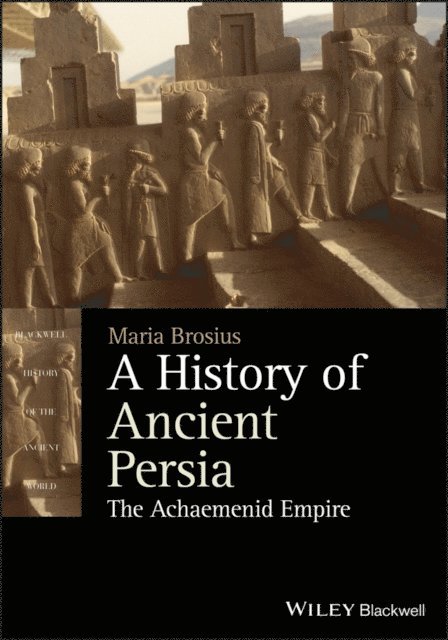 Maria Brosius - History of Ancient Persia, E-bok