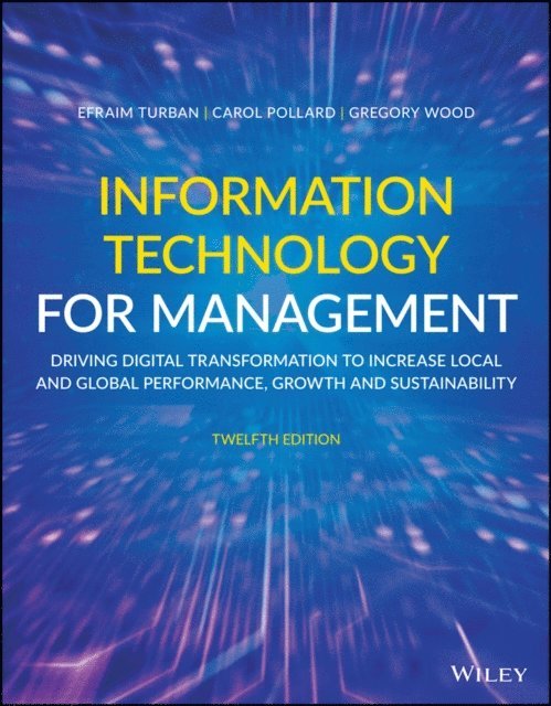 Gregory Wood, Carol Pollard, Efraim Turban - Information Technology for Management, E-bok