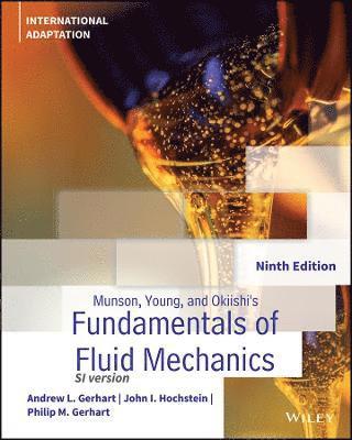 Andrew L. Gerhart, John I. Hochstein, Philip M. Gerhart - Munson, Young and Okiishi's Fundamentals of Fluid Mechanics, International Adaptation, Häftad. Tillgänglighet: Lägg i varukorg