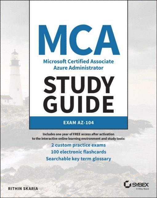Rithin Skaria - MCA Microsoft Certified Associate Azure Administrator Study Guide, E-bok