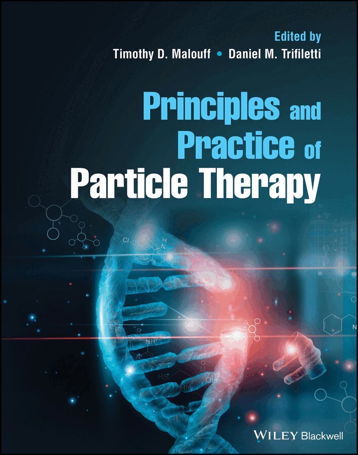 Timothy D. Malouff, Daniel M. Trifiletti - Principles and Practice of Particle Therapy. Tillgänglighet: Tillfälligt slut