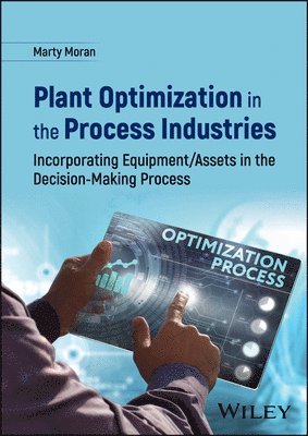Marty Moran - Plant Optimization in the Process Industries, Inbunden
