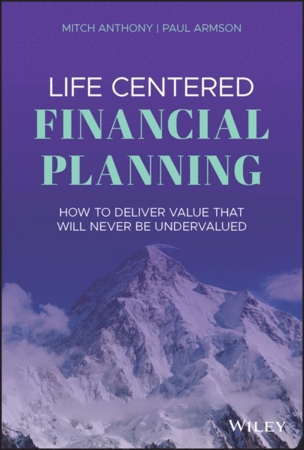 Paul Armson, Mitch Anthony - Life Centered Financial Planning, E-bok