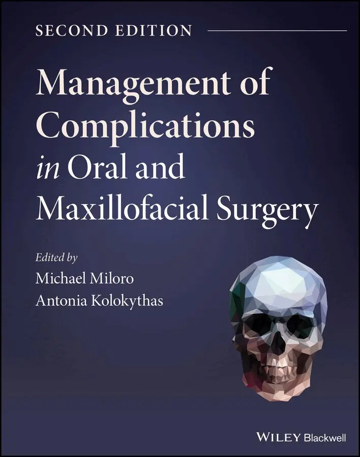 Michael Miloro, Antonia Kolokythas - Management of Complications in Oral and Maxillofacial Surgery, 2nd Edition. Tillgänglighet: Tillfälligt slut
