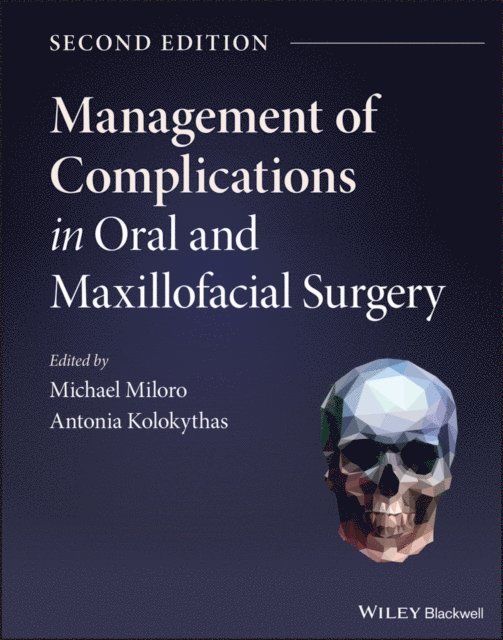 Antonia Kolokythas, Michael Miloro - Management of Complications in Oral and Maxillofacial Surgery, E-bok