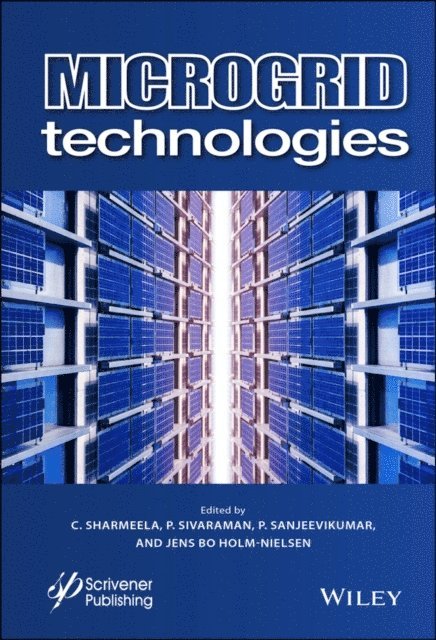 Jens Bo Holm-Nielsen, Sanjeevikumar Padmanaban, Palanisamy Sivaraman, Chenniappan Sharmeela - Microgrid Technologies, E-bok