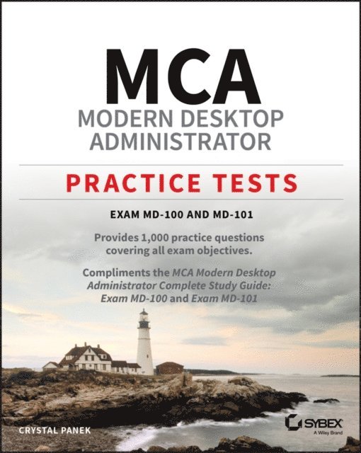 Crystal Panek - MCA Modern Desktop Administrator Practice Tests, E-bok