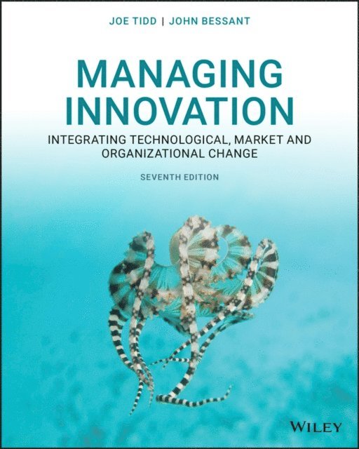 John R. Bessant, Joe Tidd - Managing Innovation, E-bok